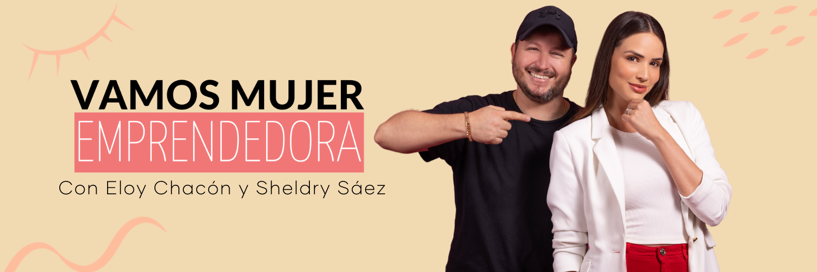 Vamos Mujer Emprendedora con Eloy Chacón y Sheldry Sáez